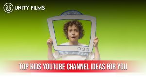 Kids YouTube Channel Ideas